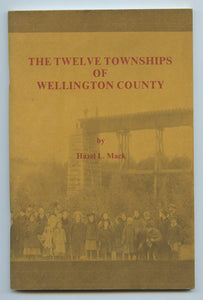 The Twelve Townships of Wellington County