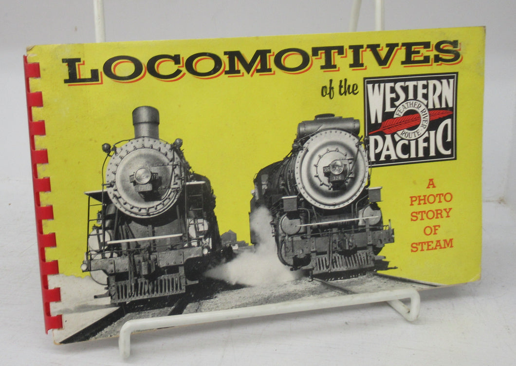 Locomotives of the Western Pacific Feather River Route: A Photo Story of Steam