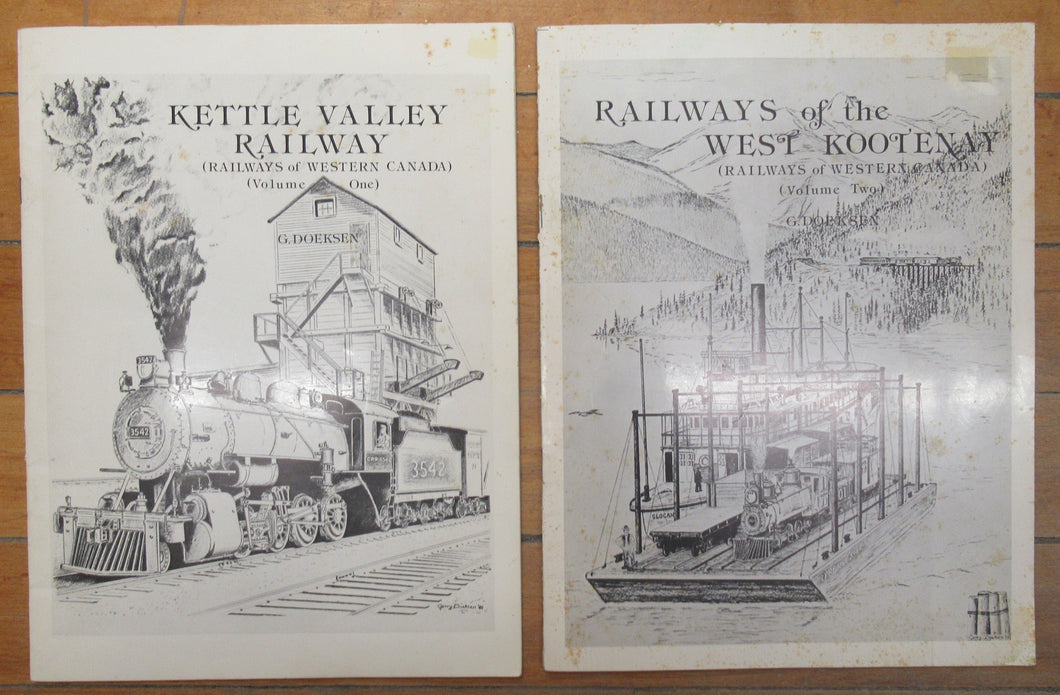 Railways of Western Canada: Volume One: Kettle Valley Railway. Volume Two: Railways of the West Kootenay