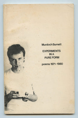 Experiments in a Pure Form: Poems 1971-1980