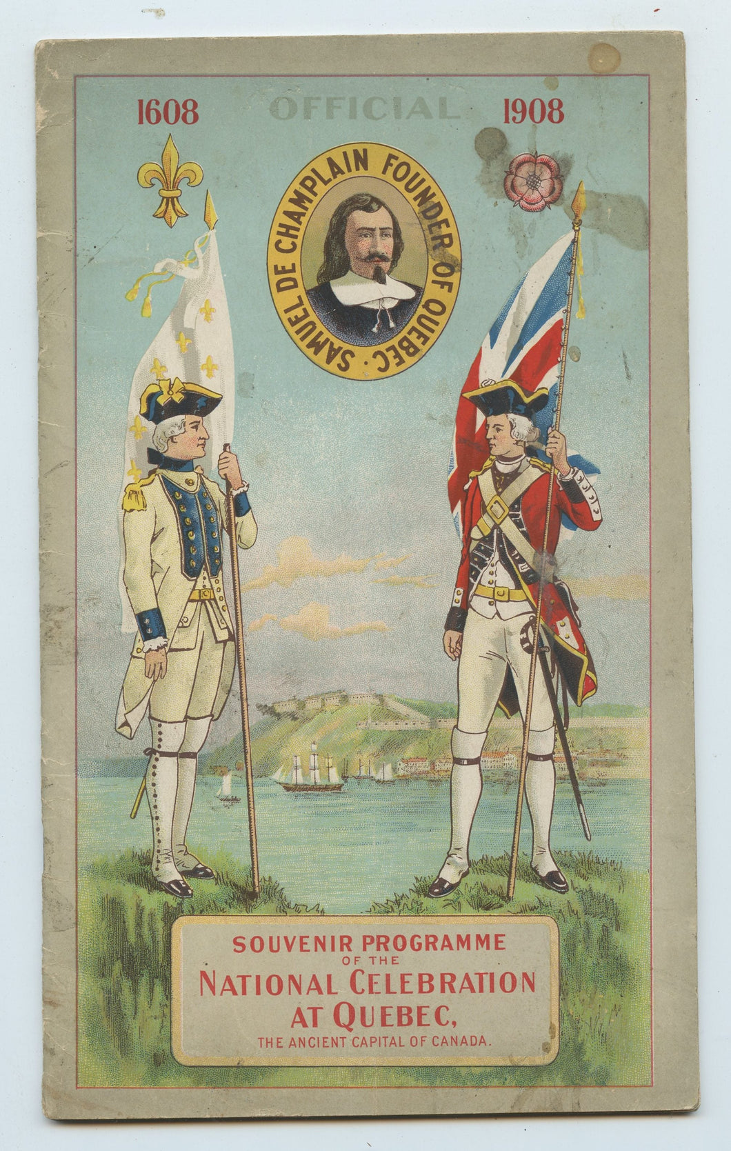 Souvenir Programme of the National Celebration at Quebec, the Ancient Capital of Canada 1608-1908