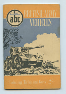 abc of British Army Vehicles: Armoured Cars, Tanks and Guns