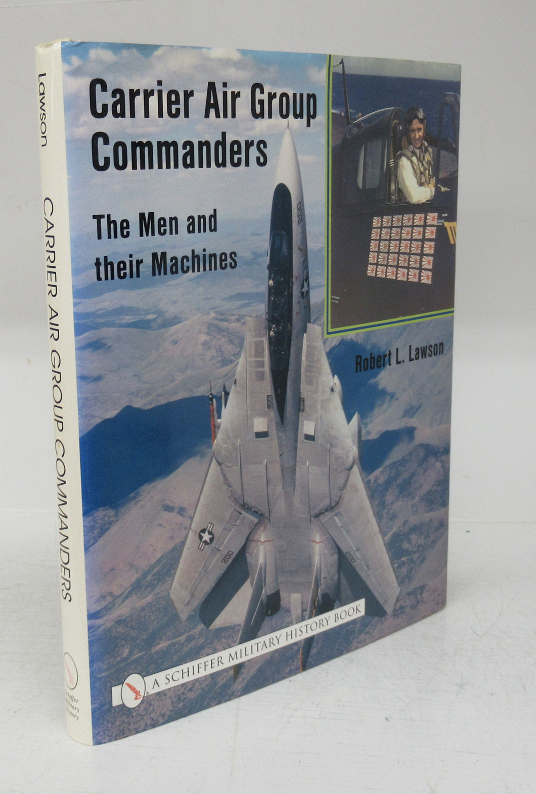 Carrier Air Group Commanders: The Men and their Machines