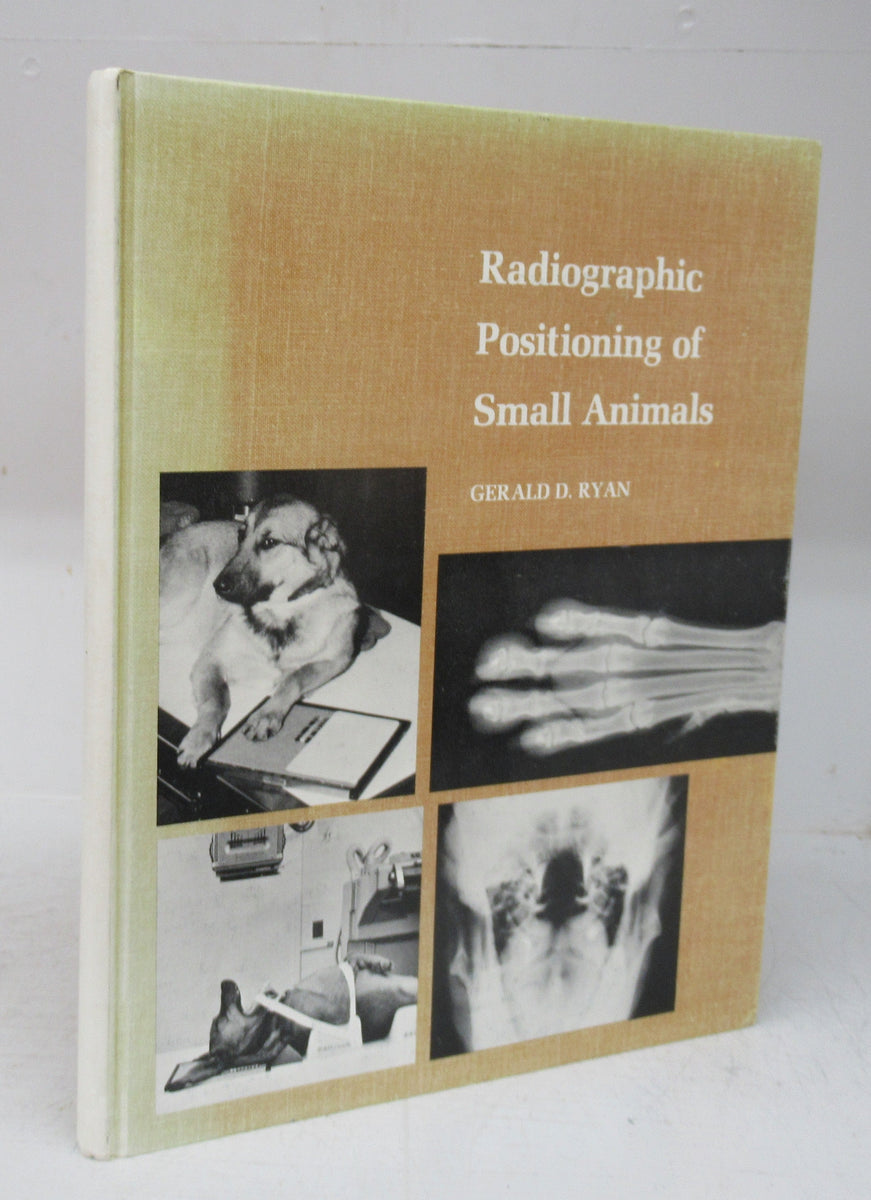 Radiographic Positioning of Small Animals – Attic Books