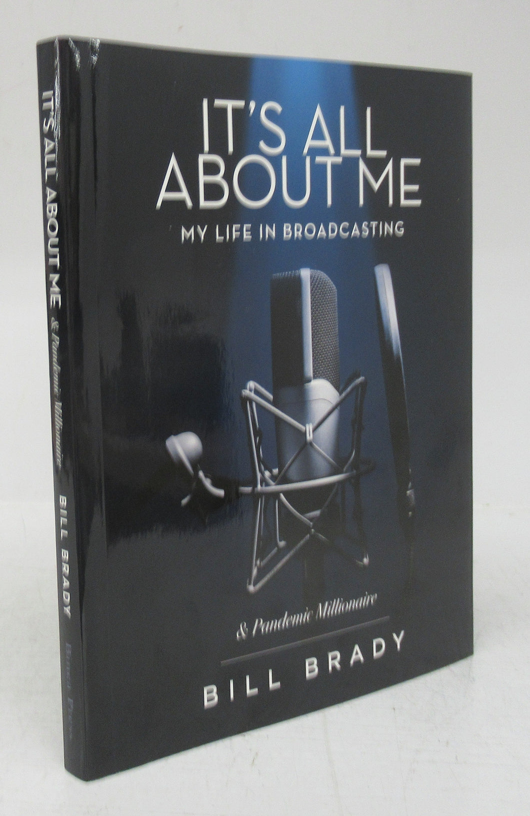 It's All About Me: My Life in Broadcasting (& Pandemic Millionnaire)