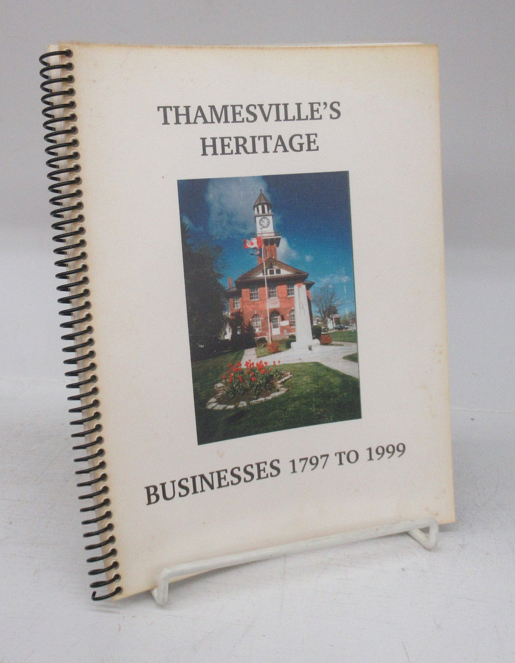 Thamesville's Heritage: Businesses 1797 to 1999