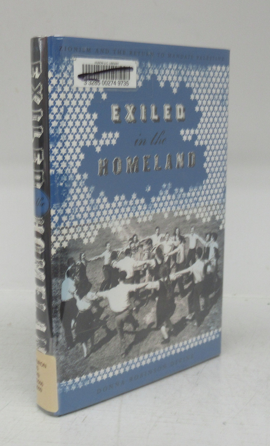 Exiled in the Homeland: Zionism and the Return to Mandate Palestine 