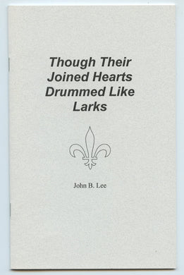 Though Their Joined Hearts Drummed Like Larks