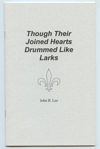 Though Their Joined Hearts Drummed Like Larks