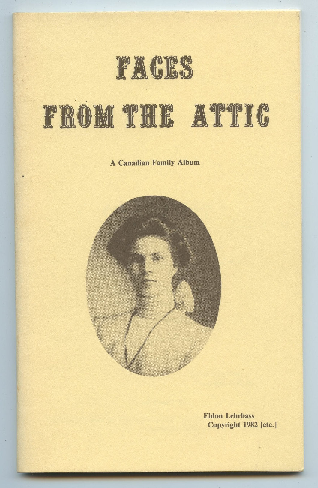 Faces from the Attic: A Canadian Family Album