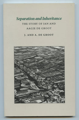 Separation and Inheritance: The Story of Jan and Aagje de Groot