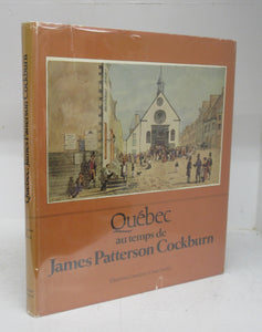 Québec au temps de James Patterson Cockburn