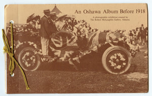 An Oshawa Album Before 1918: A photographic exhibition created by The Robert McLaughlin Gallery, Oshawa