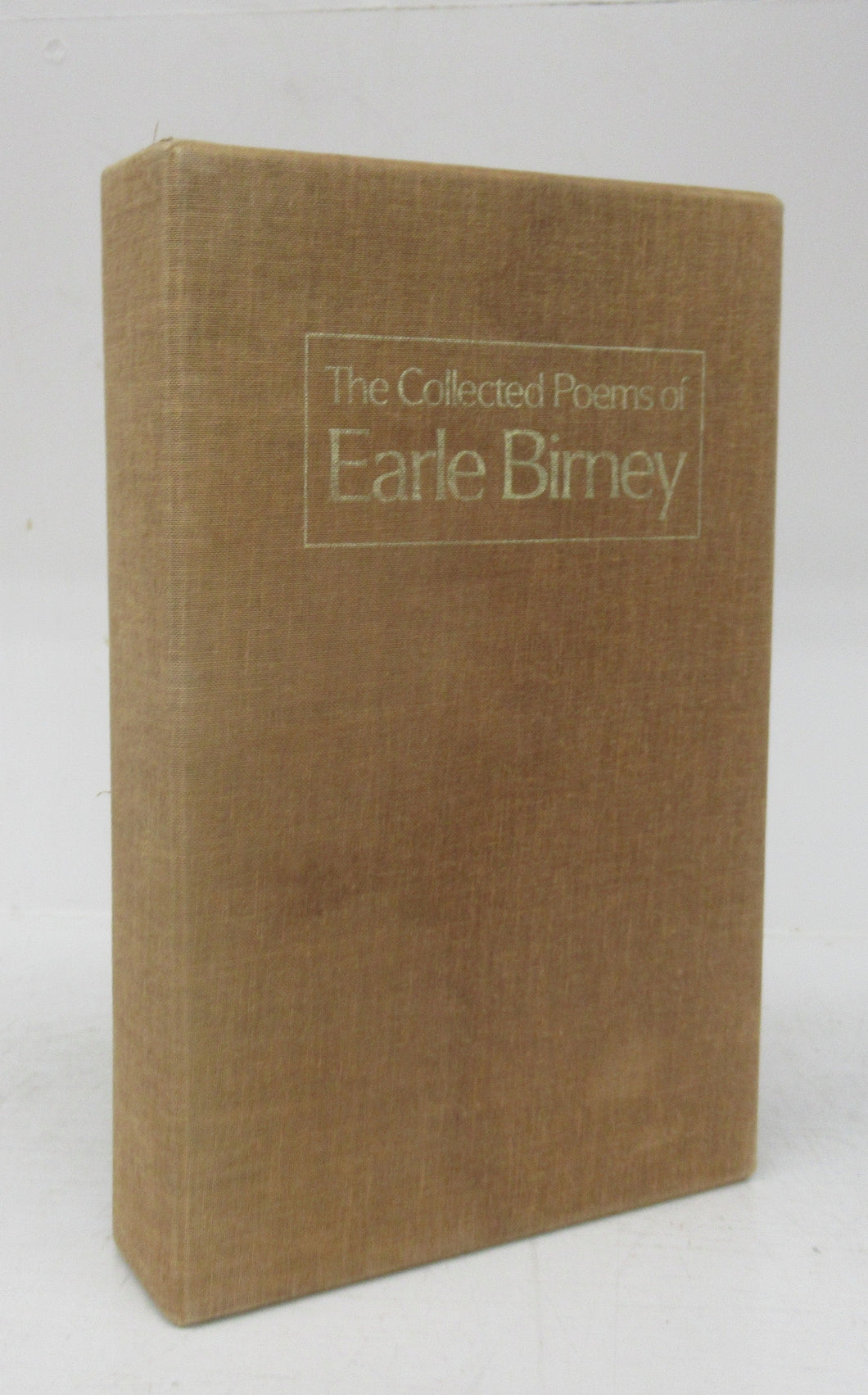 The Collected Poems of Earle Birney I & II