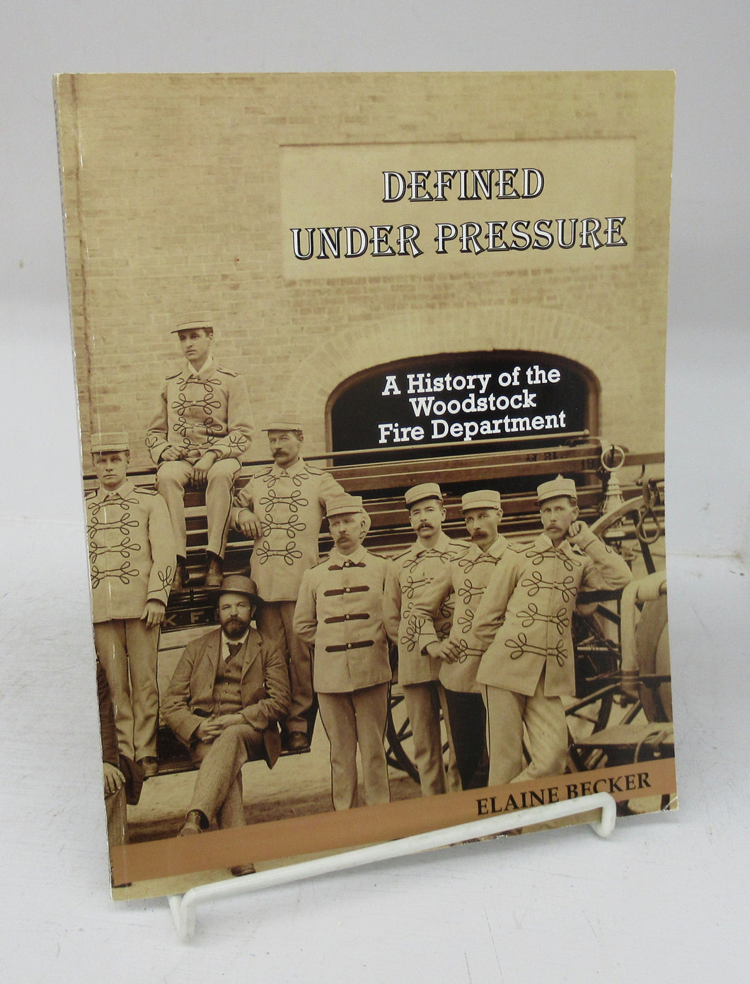 Defined Under Pressure: A History of the Woodstock Fire Department