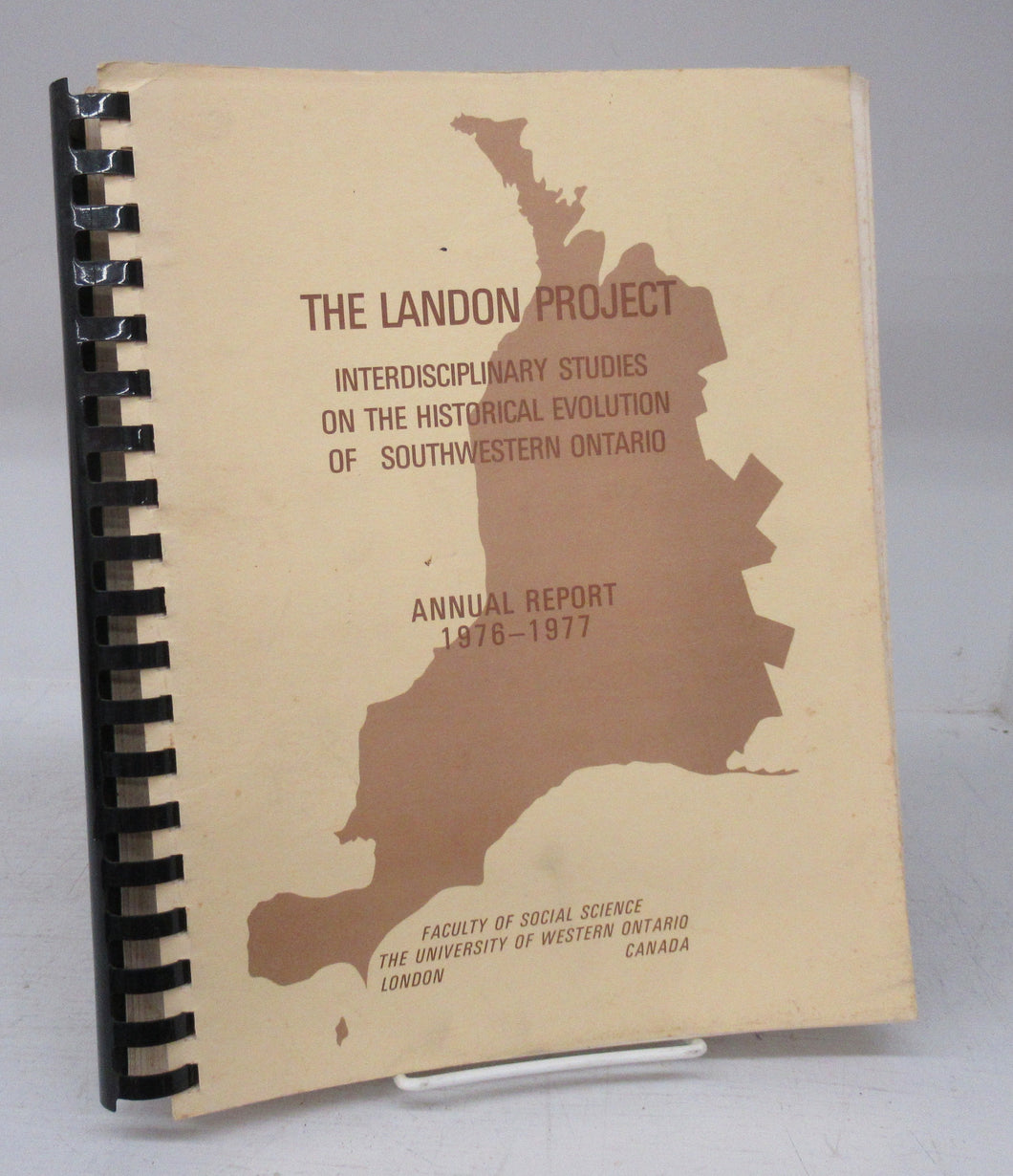 The Landon Project: Interdisciplinary Studies on the Historical Evolution of Southwestern Ontario: Annual Report 1976-1977
