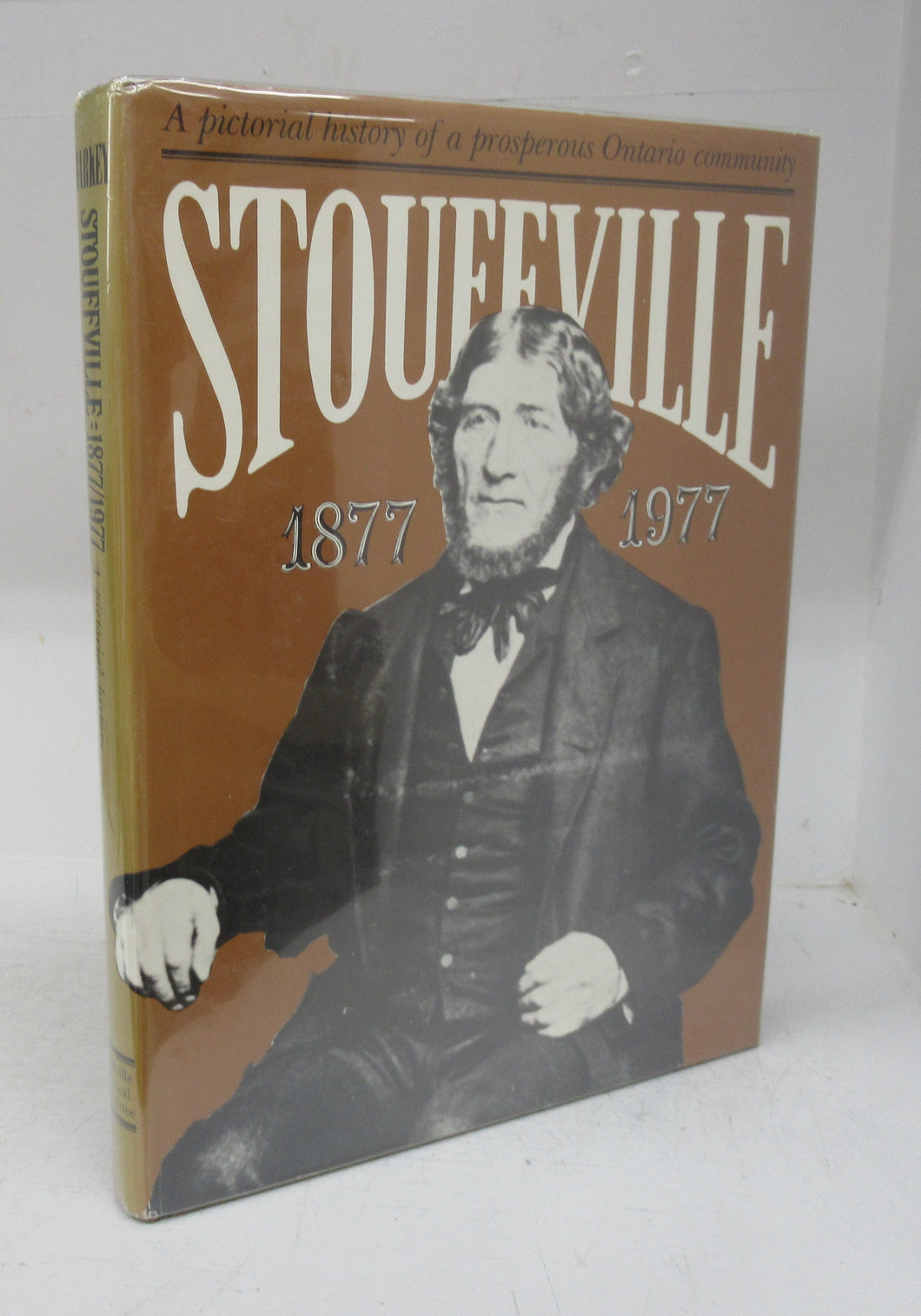 Stouffville 1877-1977: A pictorial history of a prosperous Ontario community