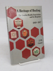 A Heritage of Healing: The London Health Association and Its Hospitals 1909-1987