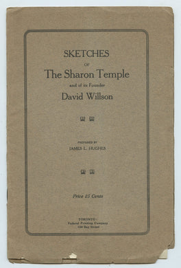 Sketches of The Sharon Temple and of its founder David Willson