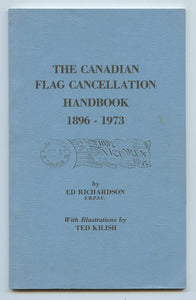 The Canadian Flag Cancellation Handbook 1896-1973
