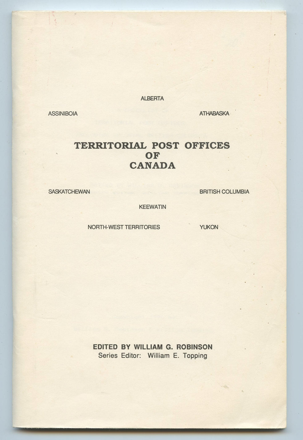 A Checklist of Territorial Post Offices, Including Colonial British Columbia