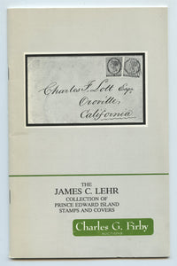 The James C. Lehr Collection of Prince Edward Island Stamps and Covers