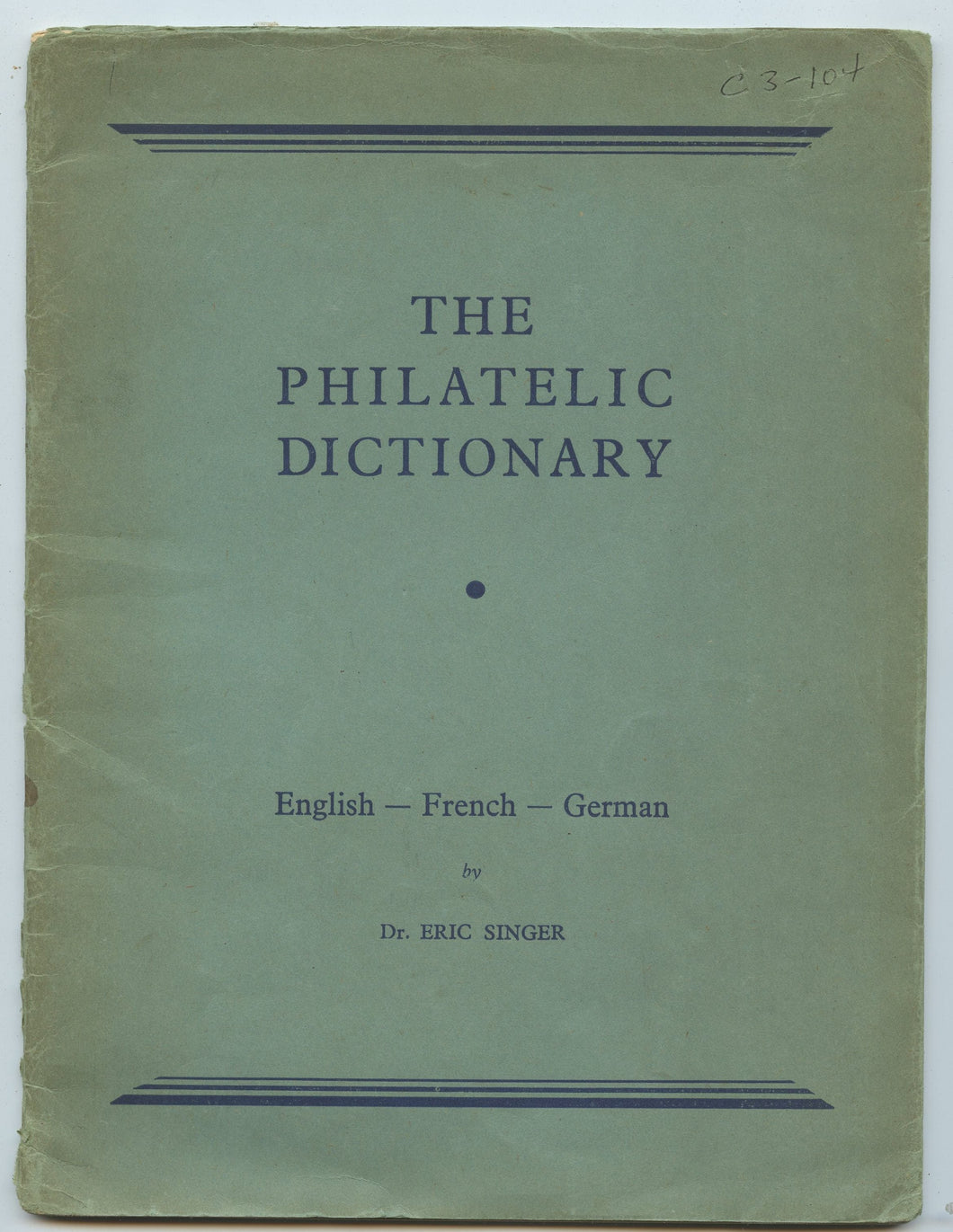 The Philatelic Dictionary. English-French-German