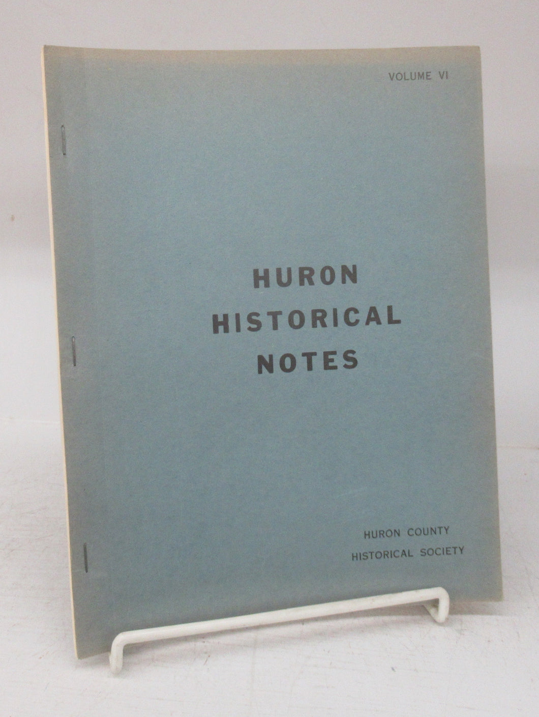 Huron Historical Notes, Volume VI