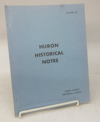 Huron Historical Notes, Volume XII