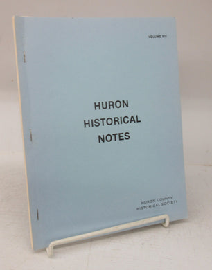 Huron Historical Notes, Volume XIX