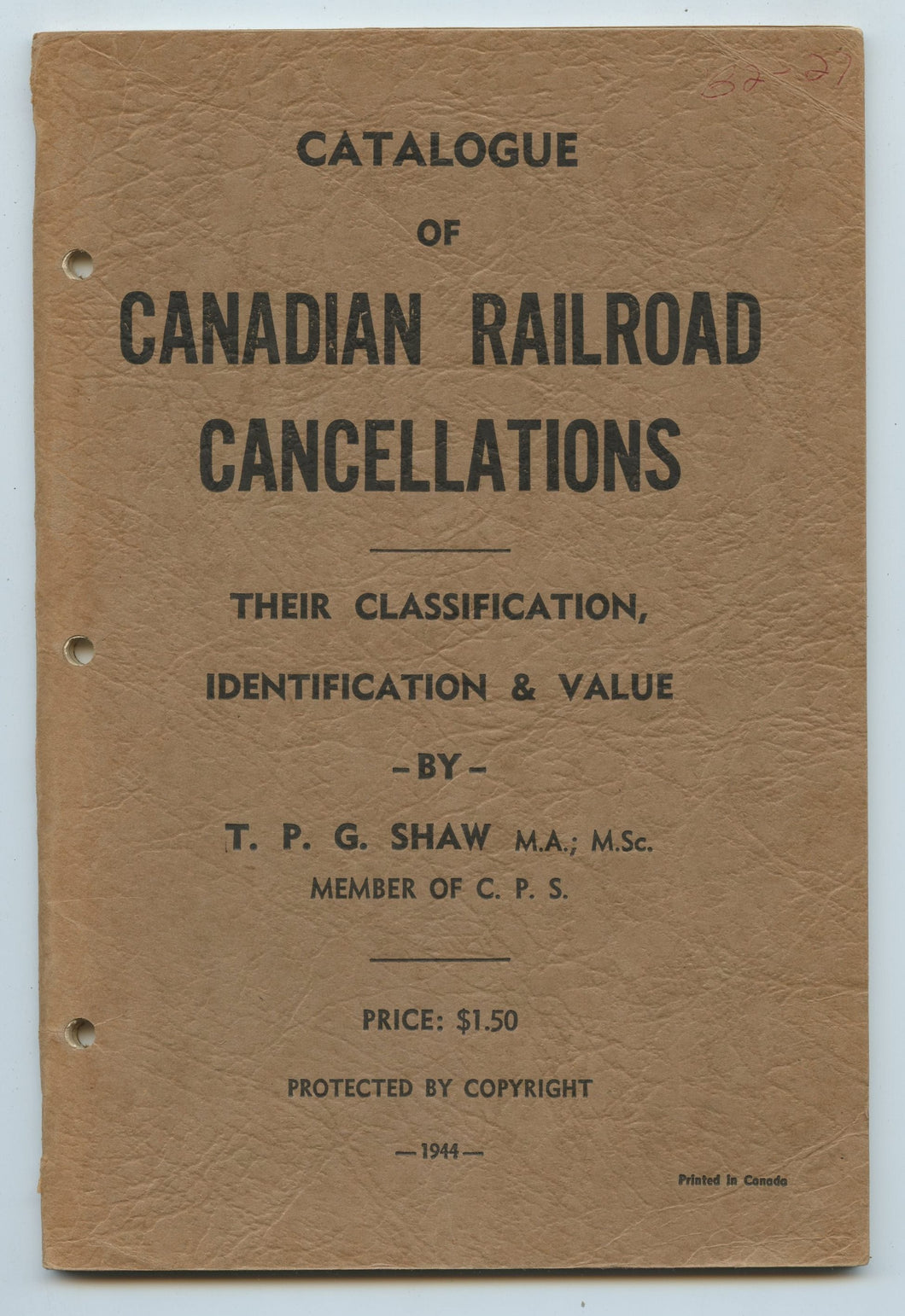 Catalogue of Canadian Railroad Cancellations: Their Classification, Identification & Value