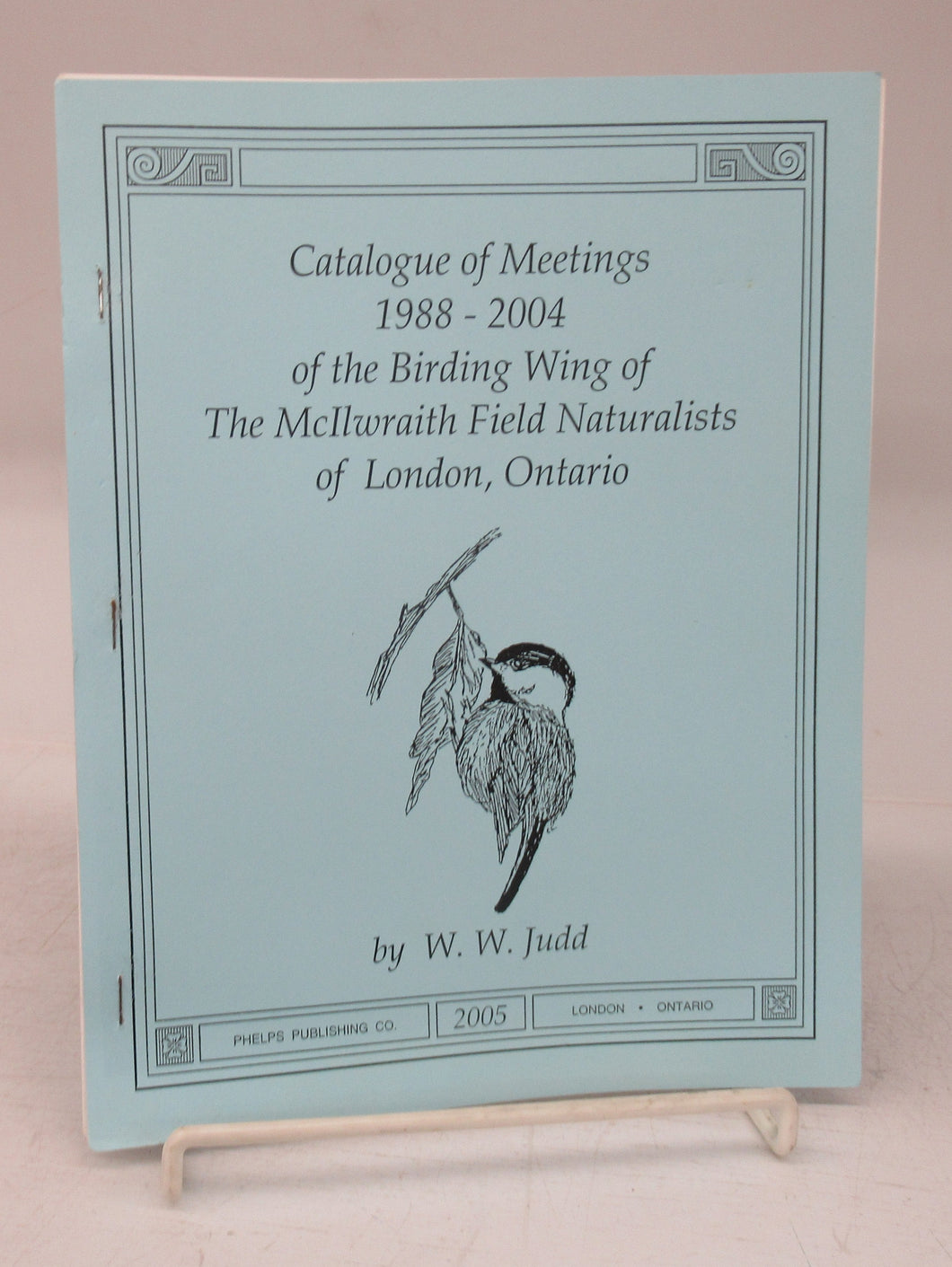 Catalogue of Meetings 1988-2004 of the Birding Wing of The McIlwraith Field Naturalists of London, Ontario