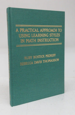 A Practical Approach to using Learning Styles in Math Instruction 