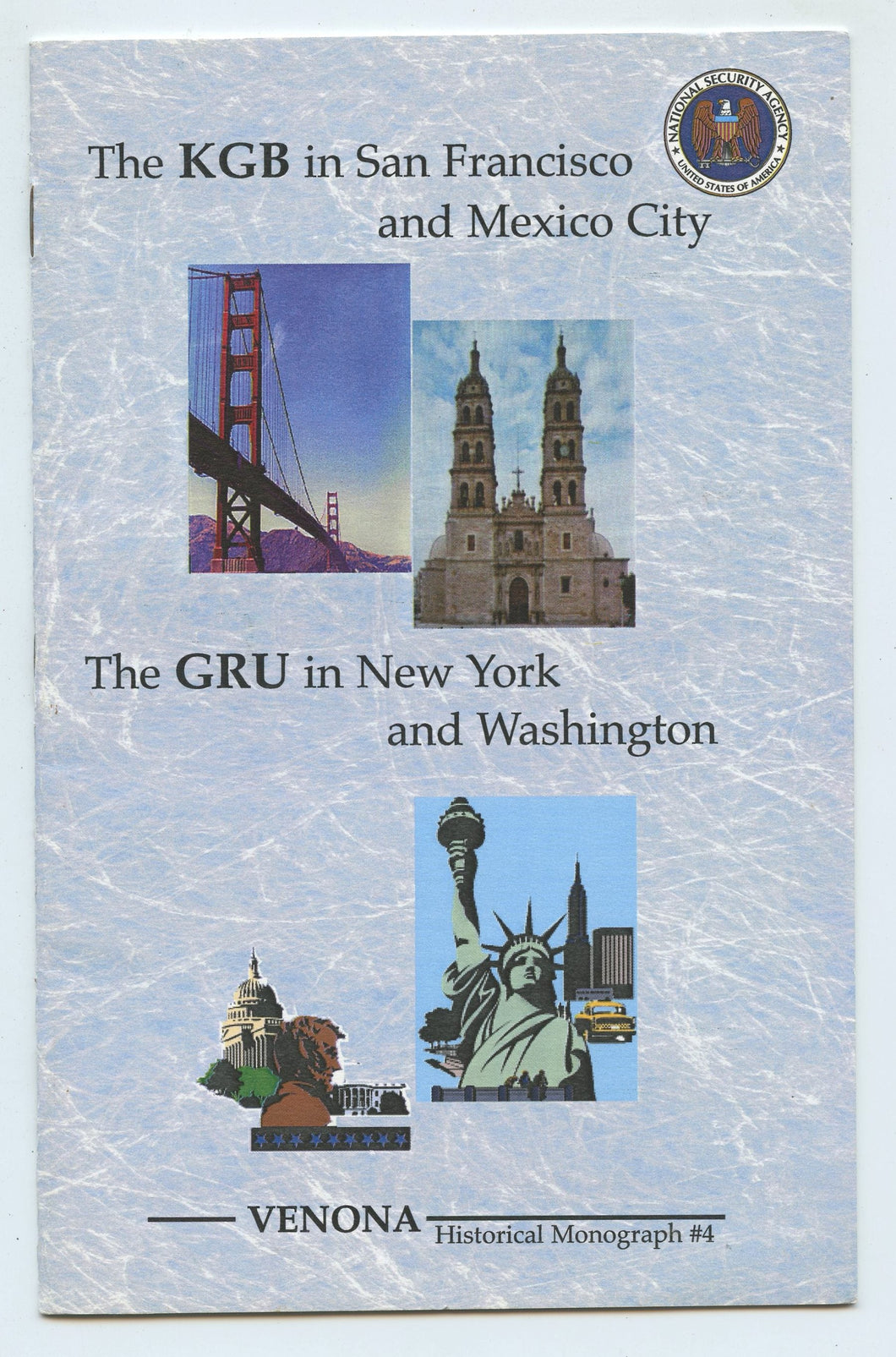 The KGB in San Francisco and Mexico City; The GRU in New Yok and Washington