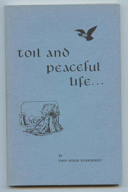 Toil and Peaceful Life: Doukhobors As They Are