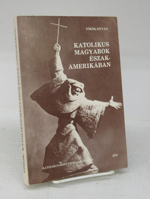 Katalikus Mahyarok Èszak-Ameikában