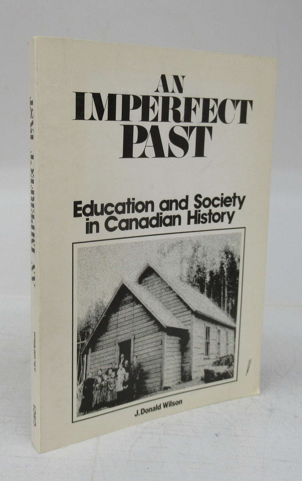 An Imperfect Past: Education and Society in Canadian History