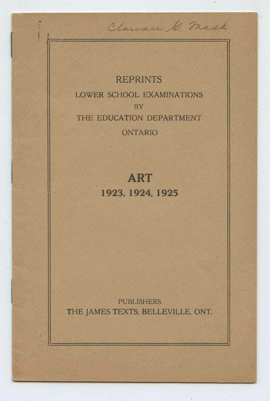 Reprints: Lower School Examinations by the Education Department, Ontario: Art 1923, 1924, 1925