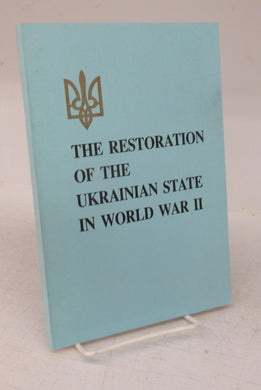 The Restoration of the Ukrainian State in World War II