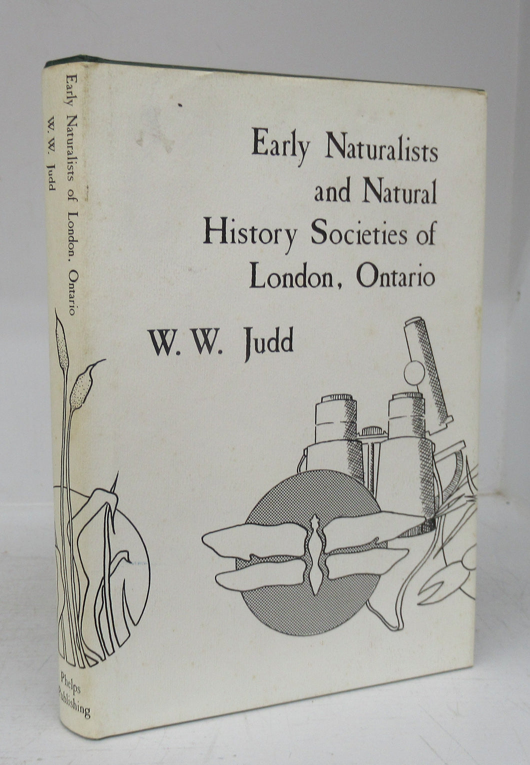 Early Naturalists and Natural History Societies of London, Ontario