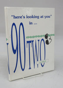 here's lookig at you in ... 90 Two (yearbook)