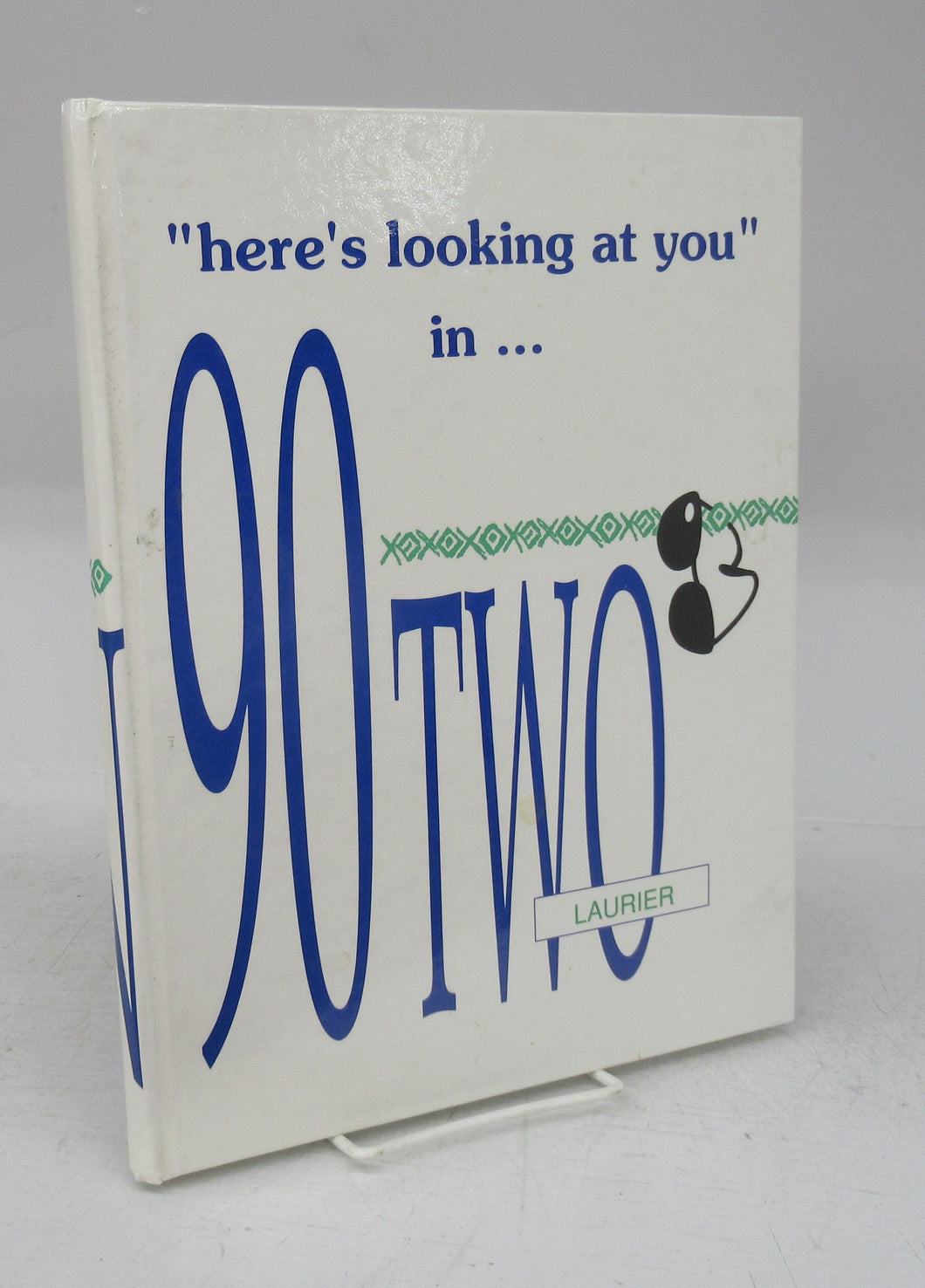here's lookig at you in ... 90 Two (yearbook)