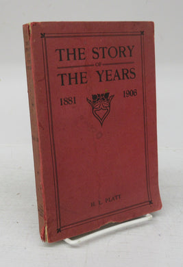 The Story of the Years 1881-1906. Vol. II-Beyond Seas