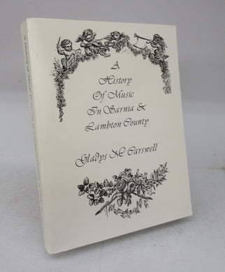 A History of Music in Sarnia & Lambton County 1826-1992