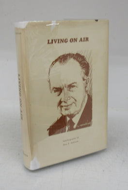Living On Air: the story of Don F. DeGroot (A Personal Document)