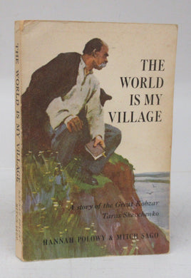 The World Is My Village: A Story of the Great Kobzar Taras Shevchenko