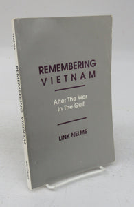 Remembering Vietnam After The War In The Gulf