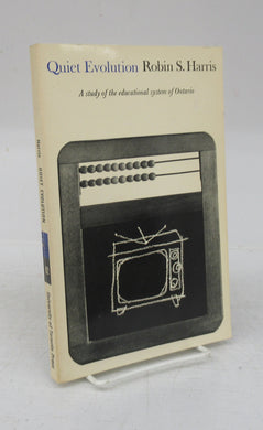 Quiet Evolution: A study of the educational system of Ontario