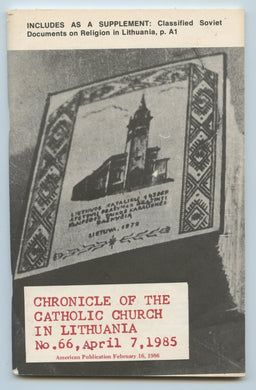 Chronicle of the Catholic Chuch in Lithuania No. 66, April 7, 1985