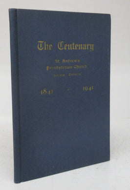 The Centenary: St. Andrew's Presbyterian Church 1841-1941